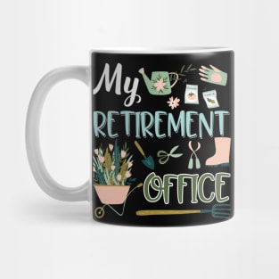 My Retirement Office Gardening Mug